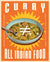 Indian Food Is More Than Curry